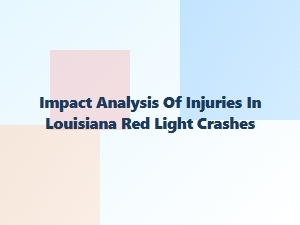 Impact Analysis of Injuries in Louisiana Red Light Crashes